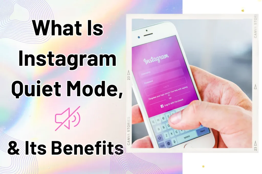 What Is Instagram Quiet Mode?